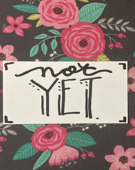 The Power of “Yet”